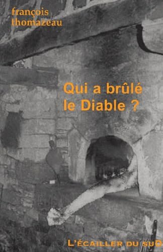 Qui a brulé le diable ? 9782914264099