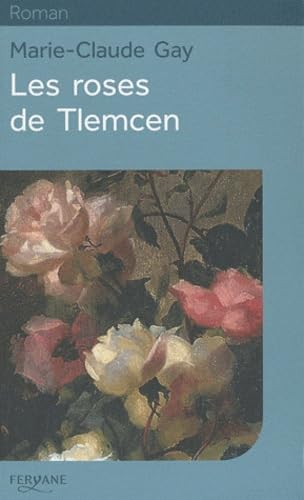 Les roses de Tlemcen 9782840119951