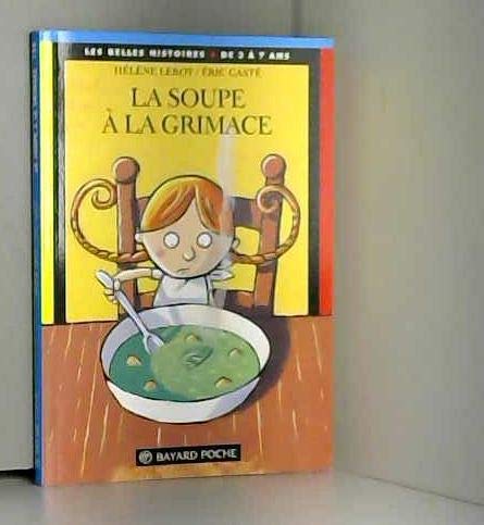 La soupe à la grimace 9782747001069
