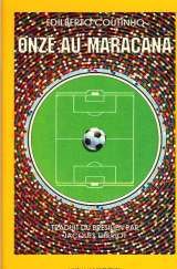 Onze au maraca&~na : onze histoires de football 9782903157647