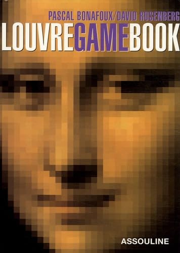 Louvre Game Book: Le plus grand musée du monde 9782843237324