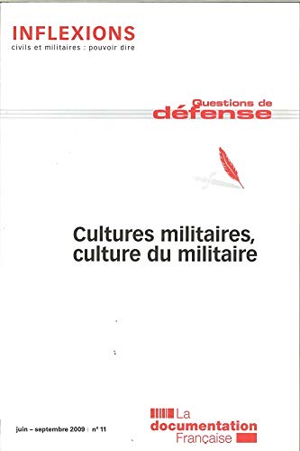 Cultures militaires, culture du militaire (n.11 Juin-septembre 2009) 9782110076984