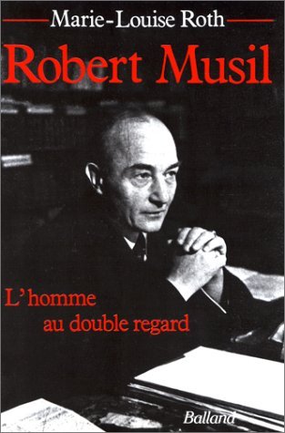 Robert musil, l'homme au double regard 9782715806191