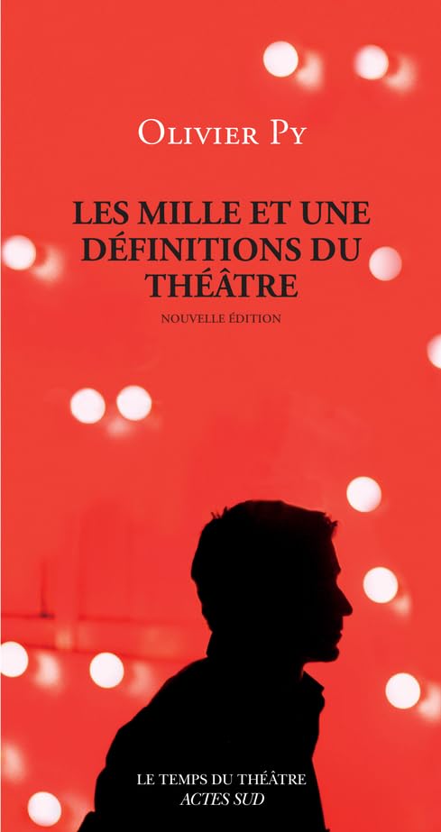 Les Mille et une définitions du théâtre 9782330136260