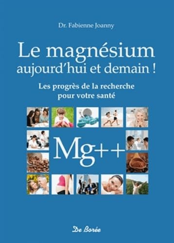 MAGNESIUM AUJOURD'HUI ET DEMAIN (LE) 9782812911149