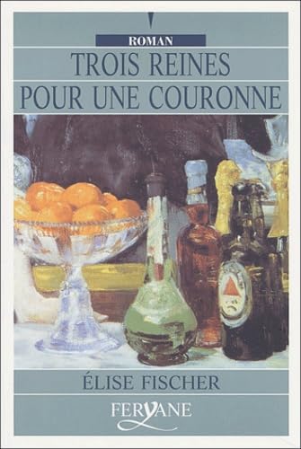 trois reines pour une couronne 9782840114680