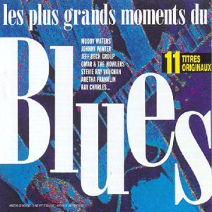 Les plus grands moments du Blues 5099746717728