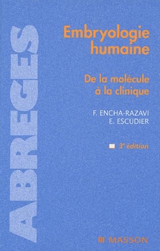 Embryologie humaine: De la molécule à la clinique 9782294009341