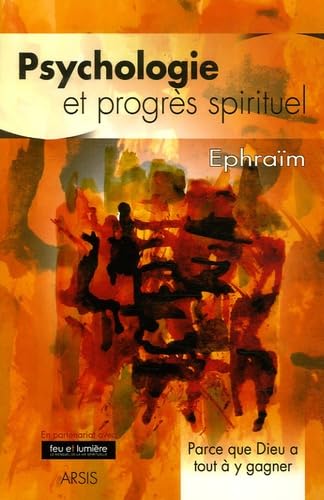 Psychologie et progrès spirituel : Parce que Dieu a tout à y gagner 9782352970095
