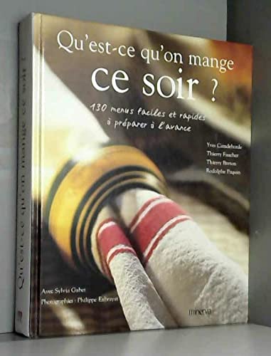 Qu'est-ce qu'on mange ce soir ? : 100 menus préparés à l'avance 9782830706352