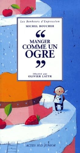 Manger comme un ogre 9782742727872