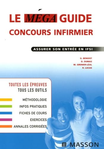 Le méga guide concours infirmier: Assurer son entrée en IFSI 9782294018510