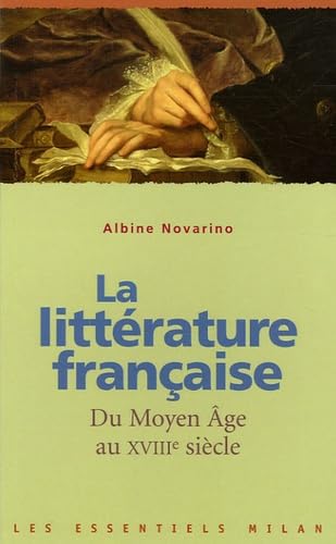La littérature française du Moyen Age au XVIIIe siècle 9782745918376