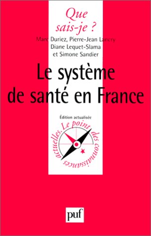 Le Système de santé en France 9782130474500