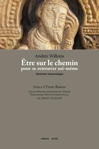 Être sur le chemin pour se retrouver soi-même : Itinéraire maçonnique 9782875990310