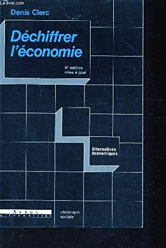 Dechiffrer l econom n ed 073193 9782867385216