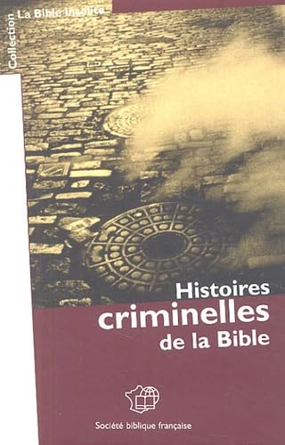 Histoires criminelles de la Bible 9782853009287
