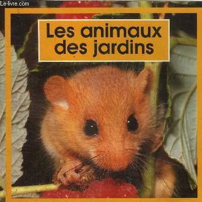 Les animaux des jardins 9782867265785