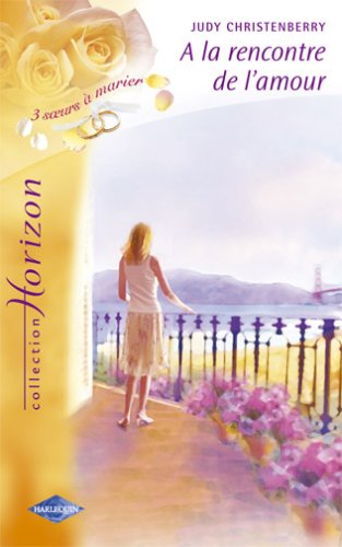 A LA RENCONTRE DE L'AMOUR 9782280145060