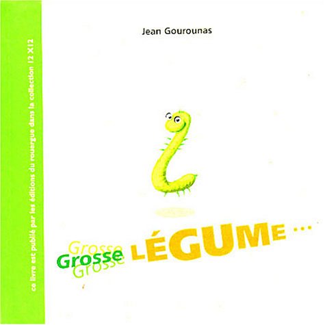 Grosse Légume 9782841564910