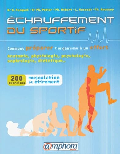 Échauffement du sportif : Comment préparer l'organisme à un effort 9782851806482