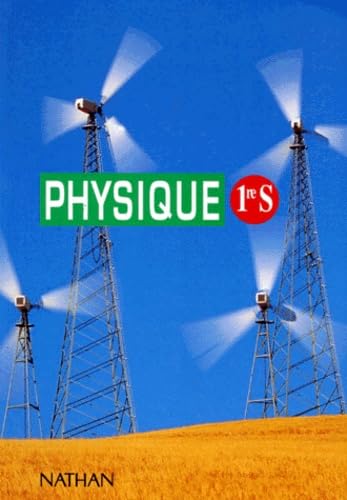 Physique 1ere S. Programme 1994 9782091722009