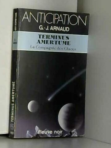 Terminus amertume (La compagnie des glaces n° 15) 9782265024540