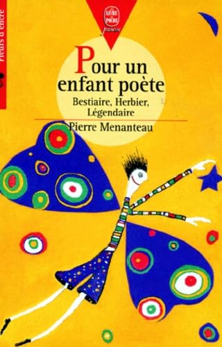 Pour un enfant poète: Bestiaire, Herbier, Légendaire 9782013215732