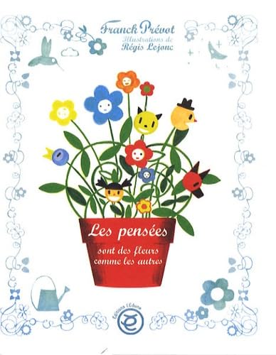 Les Pensees Sont des Fleurs Comme les Autres 9782353190270