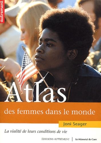 Atlas des femmes dans le monde : La Réalité de leurs conditions de vie 9782746703384