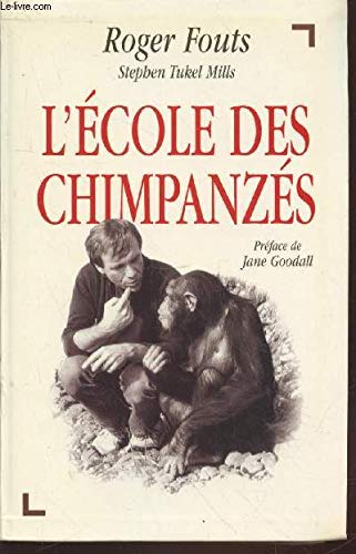 L'école des chimpanzés : Ce que les chimpanzés nous apprennent sur l'humanité 9782702818060