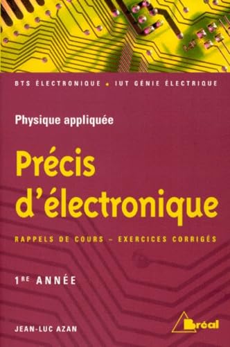 Précis d'électronique : Sections de technicien supérieur, IUT 9782842915315