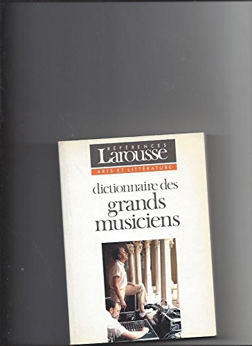 Dictionnaire des grands musiciens 9782037200097