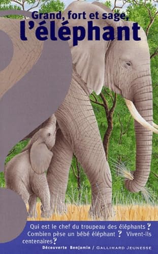 Grand, fort et sage, l'éléphant 9782070511723