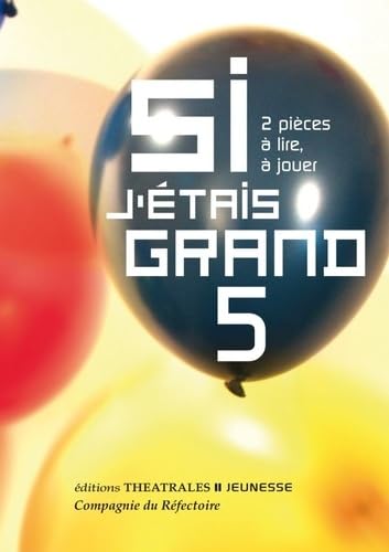 Si j'étais grand 5: 2 PIECES A LIRE A JOUER (5) 9782842607661