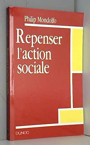 Repenser l'action sociale: Missions, moyens, méthodes 9782100032563