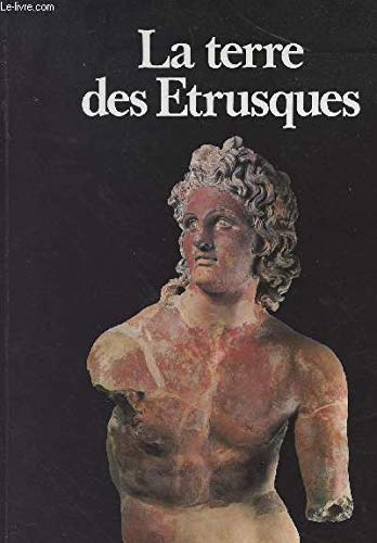 La terre des etrusques de la préhistoire au moyen age 3665375169003