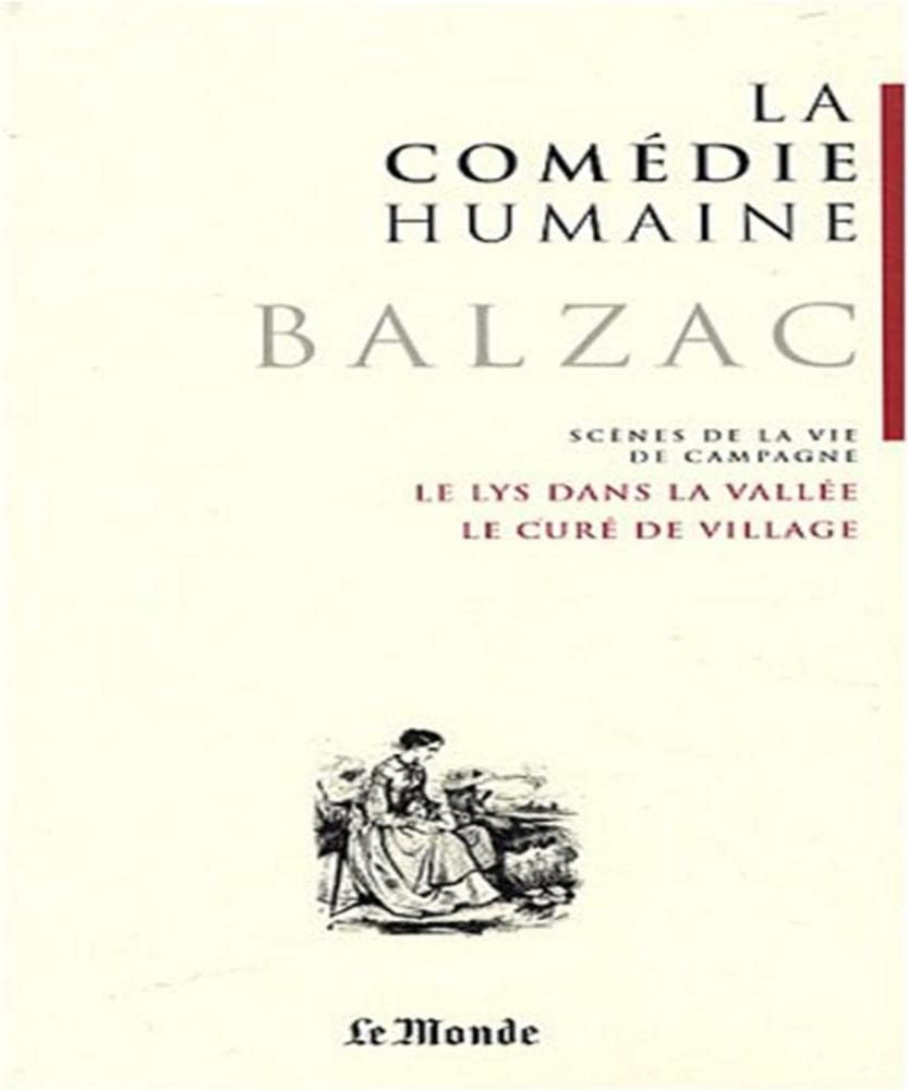 La Comédie humaine, tome 5 : Scènes de la vie de campagne : Le curé de village ; Le lys dans la vallée 9782351840214