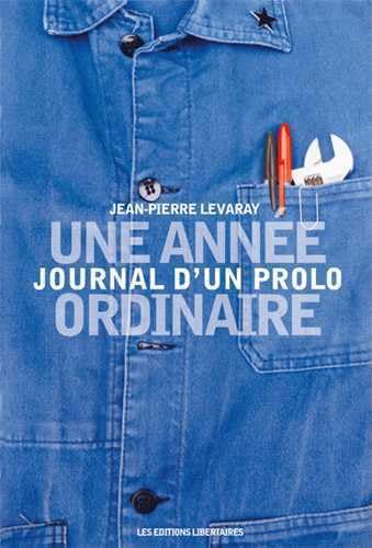 Une année ordinaire : Journal d'un prolo 9782914980159
