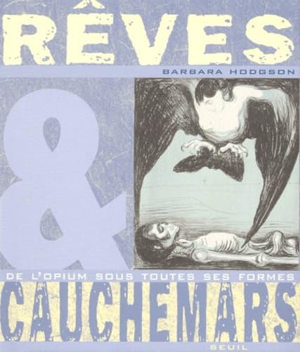 Rêves et cauchemars - De l'opium sous toutes ses formes 9782020509121