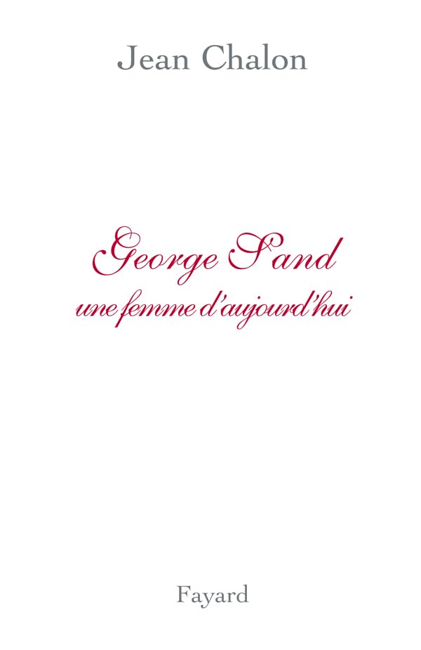 George Sand: Une femme d'aujourd'hui 9782213619293