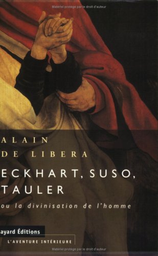 Eckhart, Suso, Tauler et la Divinisation de l'homme 9782227325081