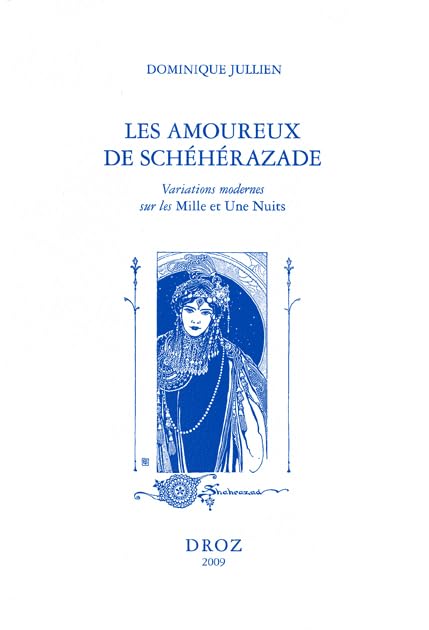 Les amoureux de Schéhérazade : Variations modernes sur les Mille et Une Nuits 9782600012539