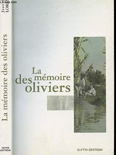 La mémoire des oliviers 9782950874269