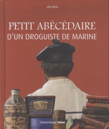 Petit abécédaire d'un droguiste de marine 9782723469982