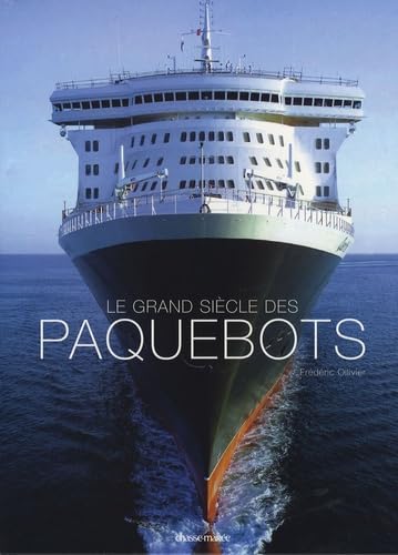 Le Grand Siècle des Paquebots 9782353570171