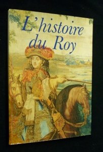 L histoire du Roy 9782711801398