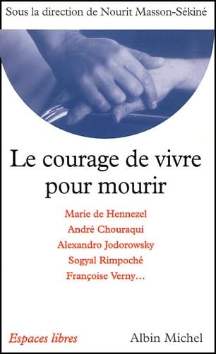 Le Courage de vivre pour mourir 9782226134899
