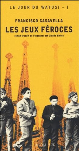 Jeux Feroces (les)/jour Du Watusi 1: Le Jour du Watusi T. 1 9782742752935