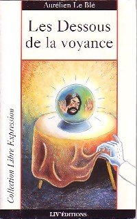 Les dessous de la voyance 9782910781484